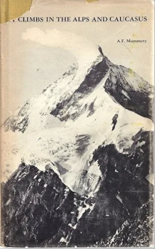 My Climbs in the Alps and Caucasus