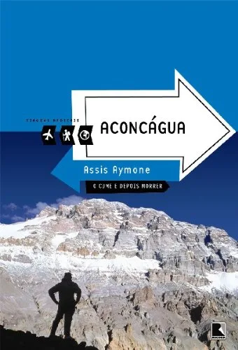 Aconcagua (Colecao Viagens Radicais)