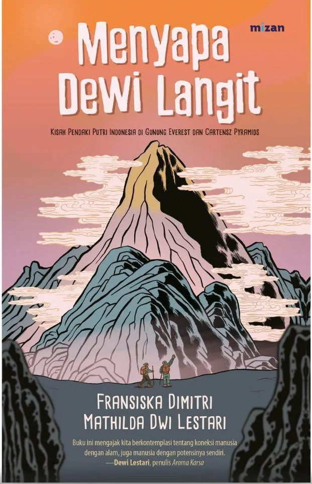 Menyapa Dewi Langit: Kisah Pendaki Putri Indonesia di Gunung Everest dan Carstensz Pyramid