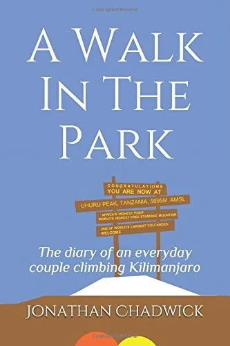 A Walk In The Park: The diary of an everyday couple climbing Kilimanjaro