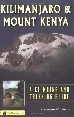 Kilimanjaro & Mount Kenya : A Climbing and Trekking Guide