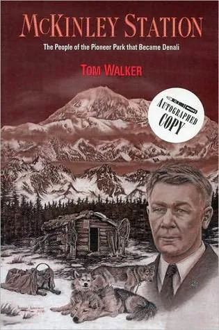 McKinley Station: The People of the Pioneer Park that Became Denali