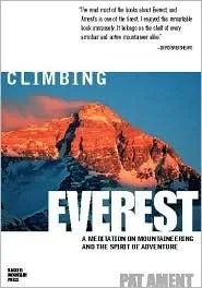 Climbing Everest: A Meditation on Mountaineering and the Spirit of Adventure