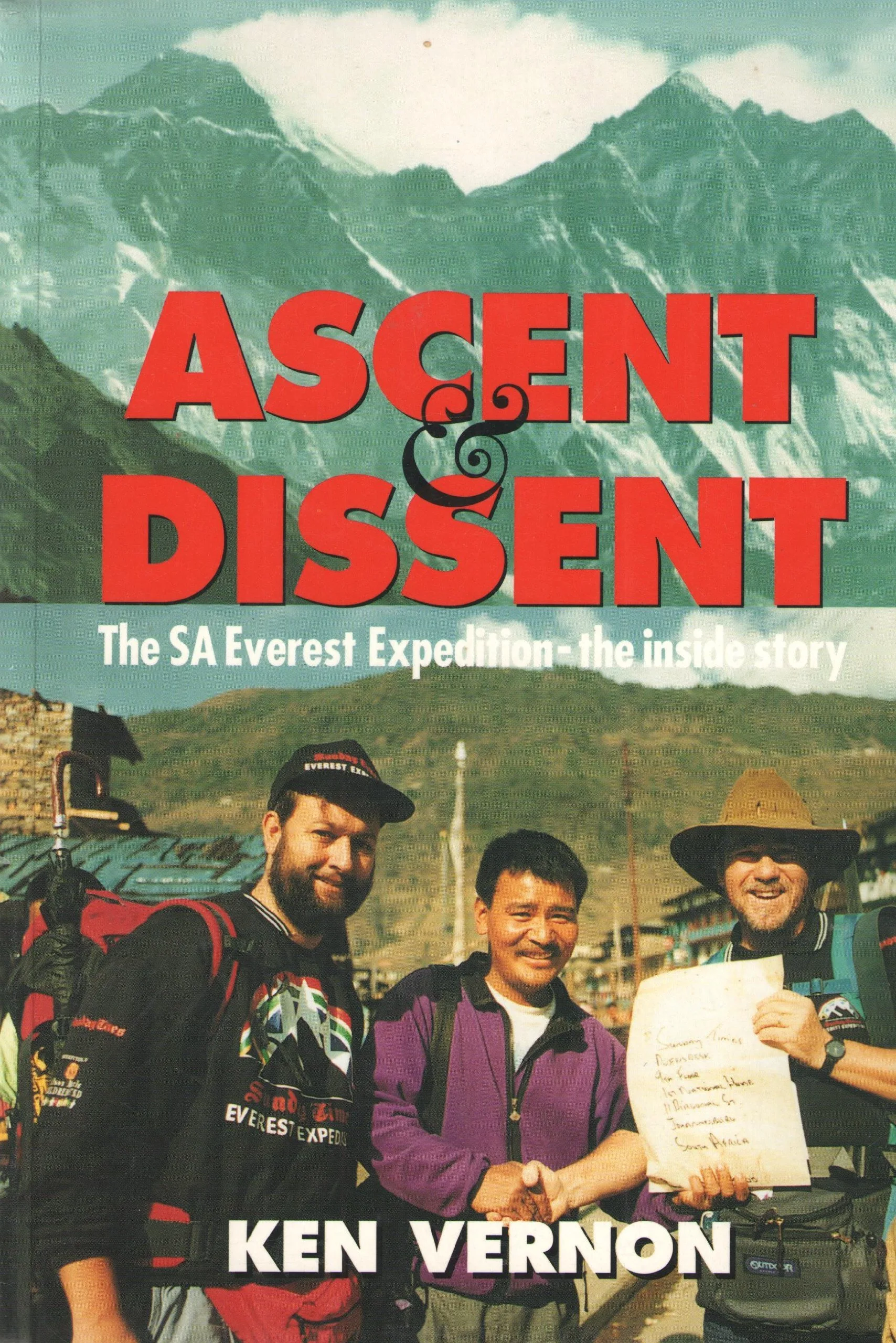 Ascent & Dissent: The SA Everest Expedition: The Inside Story