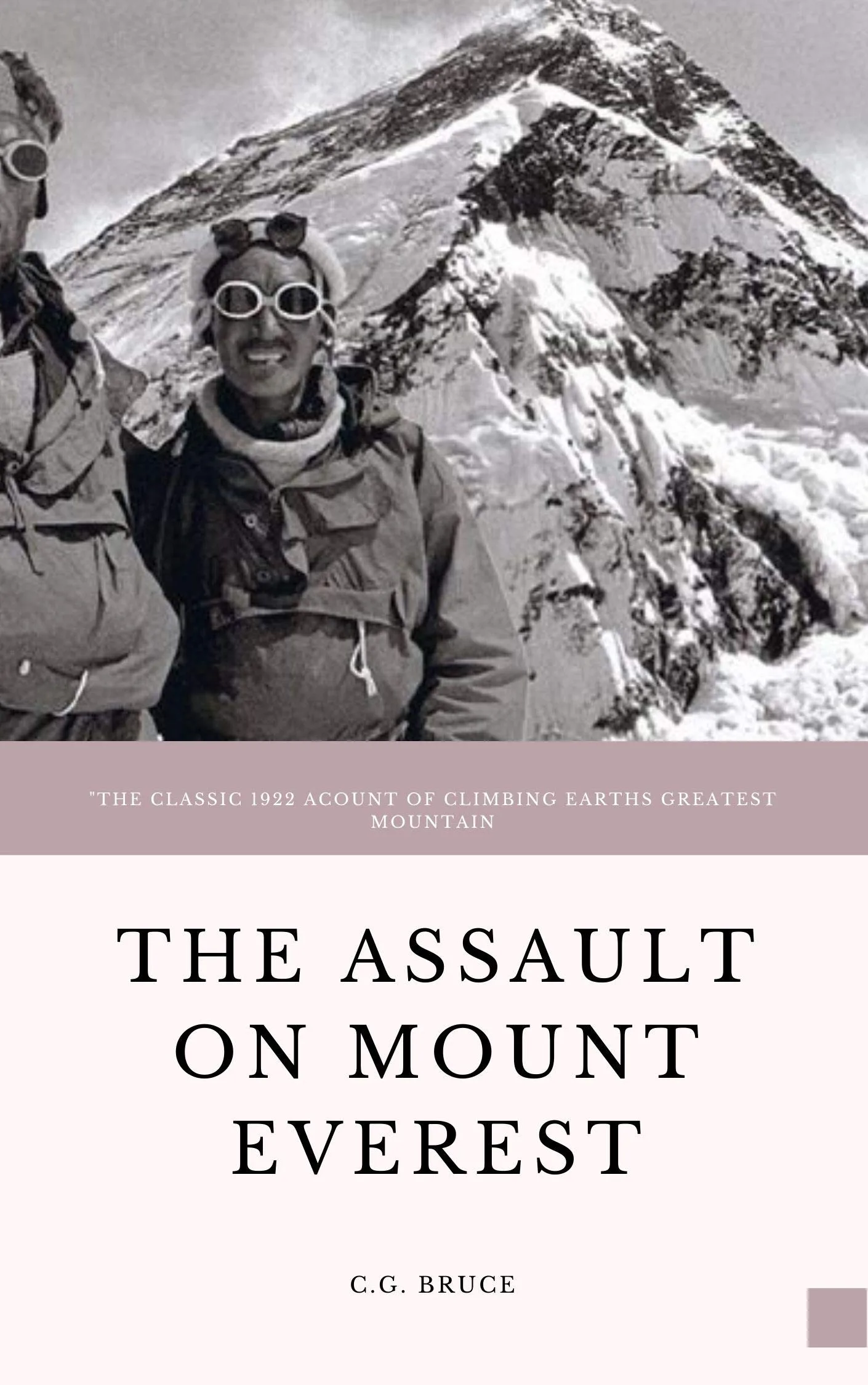 The Assault on Mount Everest: The original account of the 1922 Mallory attempt to climb Everest
