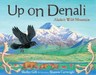 Up on Denali: Alaska's Wild Mountain (Alaska Books)