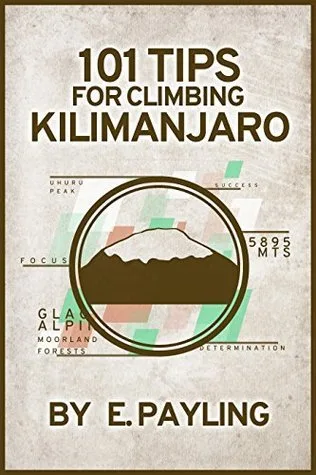 101 Tips for Climbing Kilimanjaro