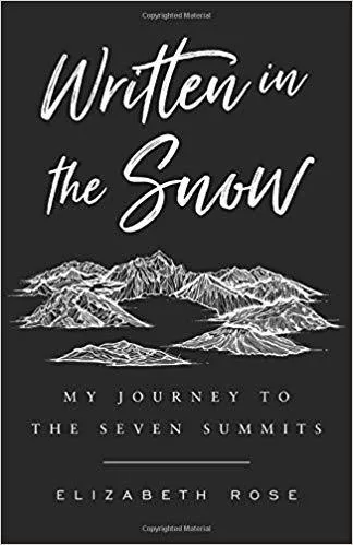 Written in the Snow: My Journey to the Seven Summits