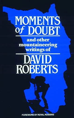 Moments of Doubt and Other Mountaineering Writings