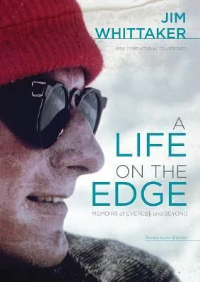 A Life on the Edge: Memoirs of Everest and Beyond