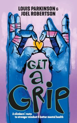 Get a Grip: A Climbers' Route to Stronger Mindset & Better Mental Health