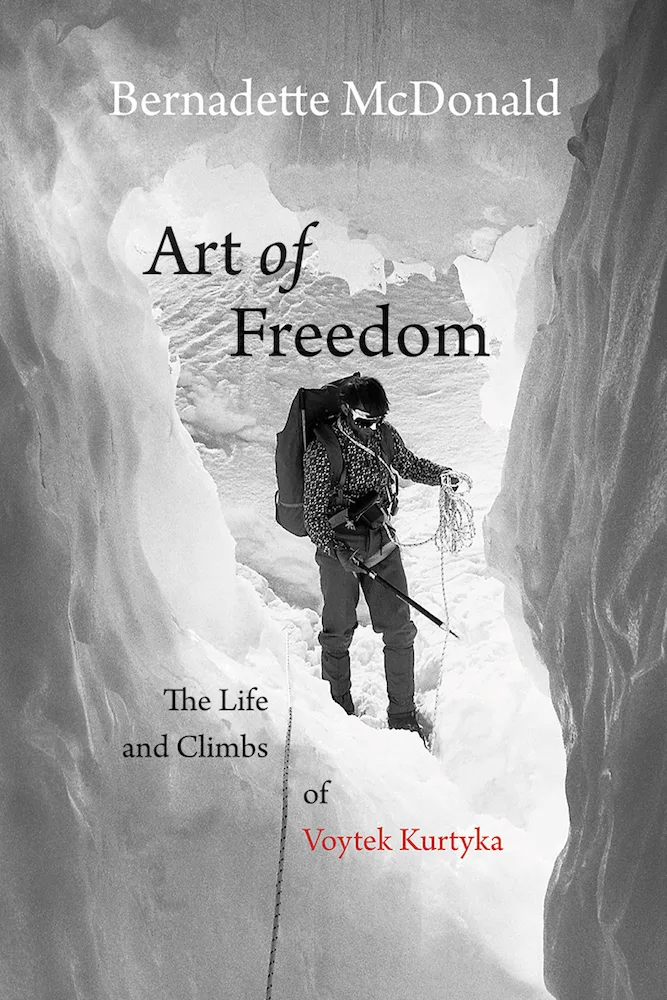 Art of Freedom: The Life and Climbs of Voytek Kurtyka