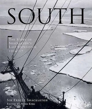 South: The Story of Shackleton's Last Expedition 1914–1917