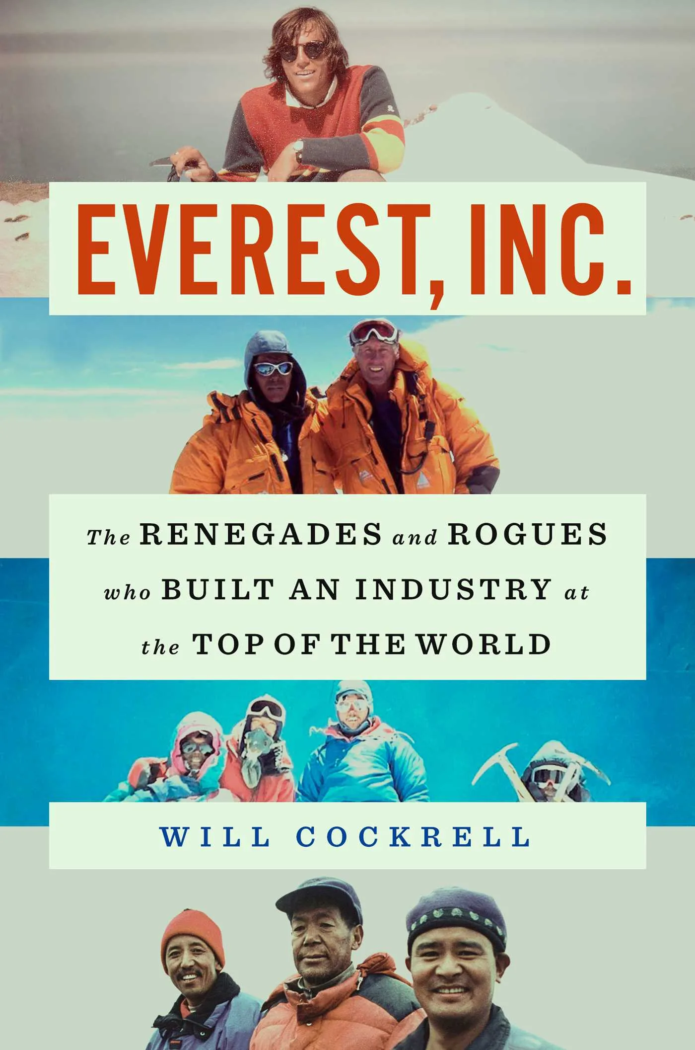 Everest, Inc.: The Renegades and Rogues Who Built an Industry at the Top of the World