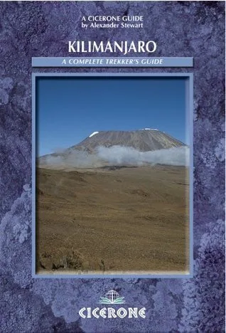 Kilimanjaro: A Complete Trekker's Guide