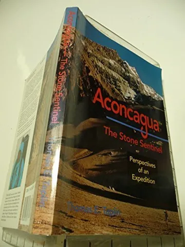 Aconcagua: The Stone Sentinel — Perspectives of an Expedition