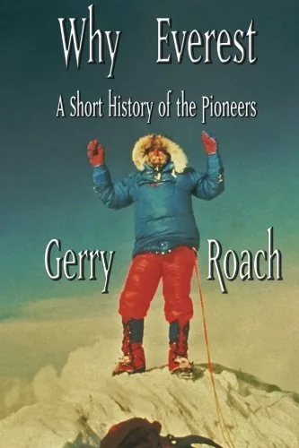 Why Everest: A Short History of the Pioneers