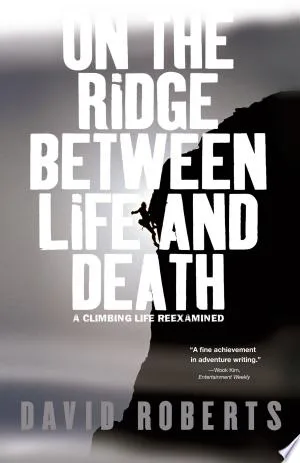 On the Ridge Between Life and Death: A Climbing Life Reexamined