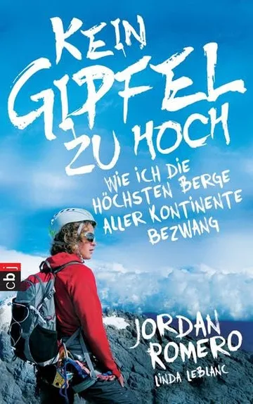 Kein Gipfel zu hoch: wie ich die sieben höchsten Berge aller Kontinente bezwang