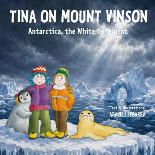 Tina on Mount Vinson: Antarctica, the White Continent