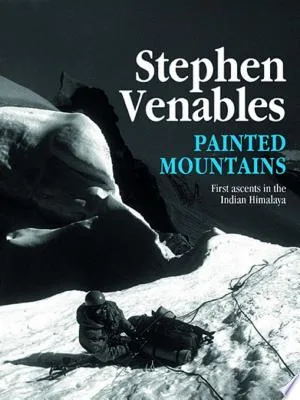 Painted Mountains: Two Expeditions to Kashmir