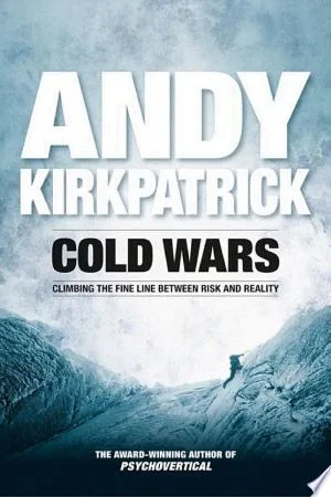 Cold Wars: Climbing the Fine Line between Risk and Reality
