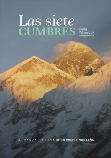 Las siete cumbres: alcanza la cima de tu propia montaña