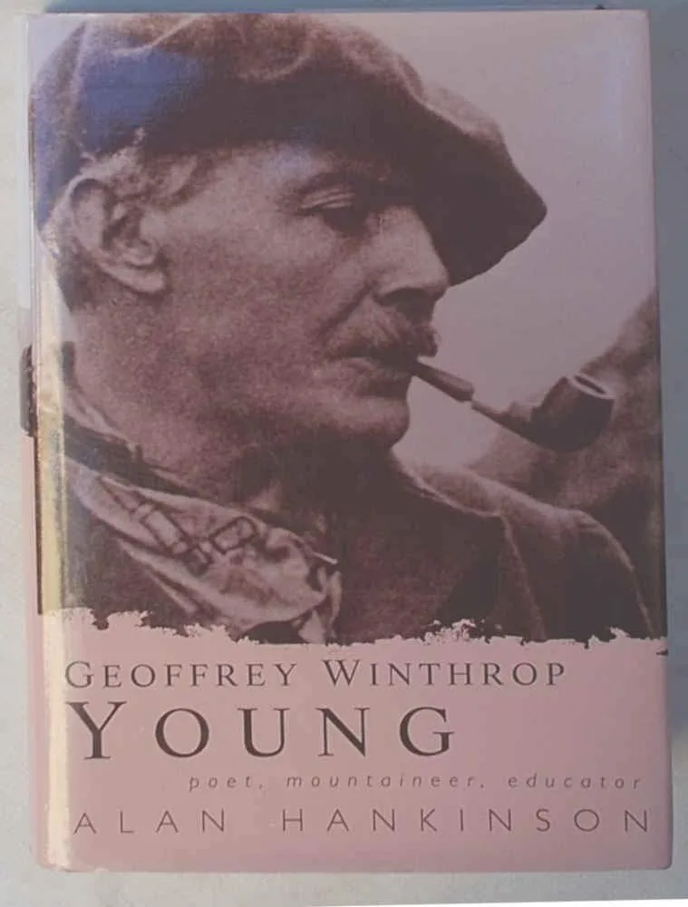 Geoffrey Winthrop Young: Poet, Mountaineer, Educator