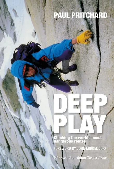 Deep Play: A Climber's Odyssey from Llanberis to the Big Walls