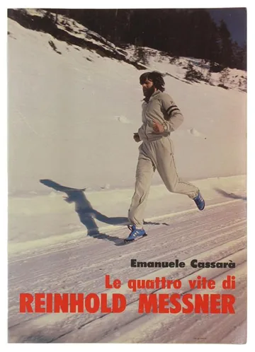 Le quattro vite di Reinhold Messner