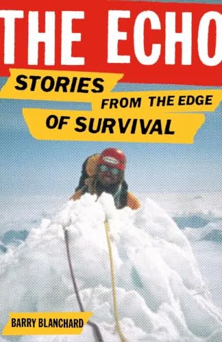 The Echo: Stories from the Edge of Survival