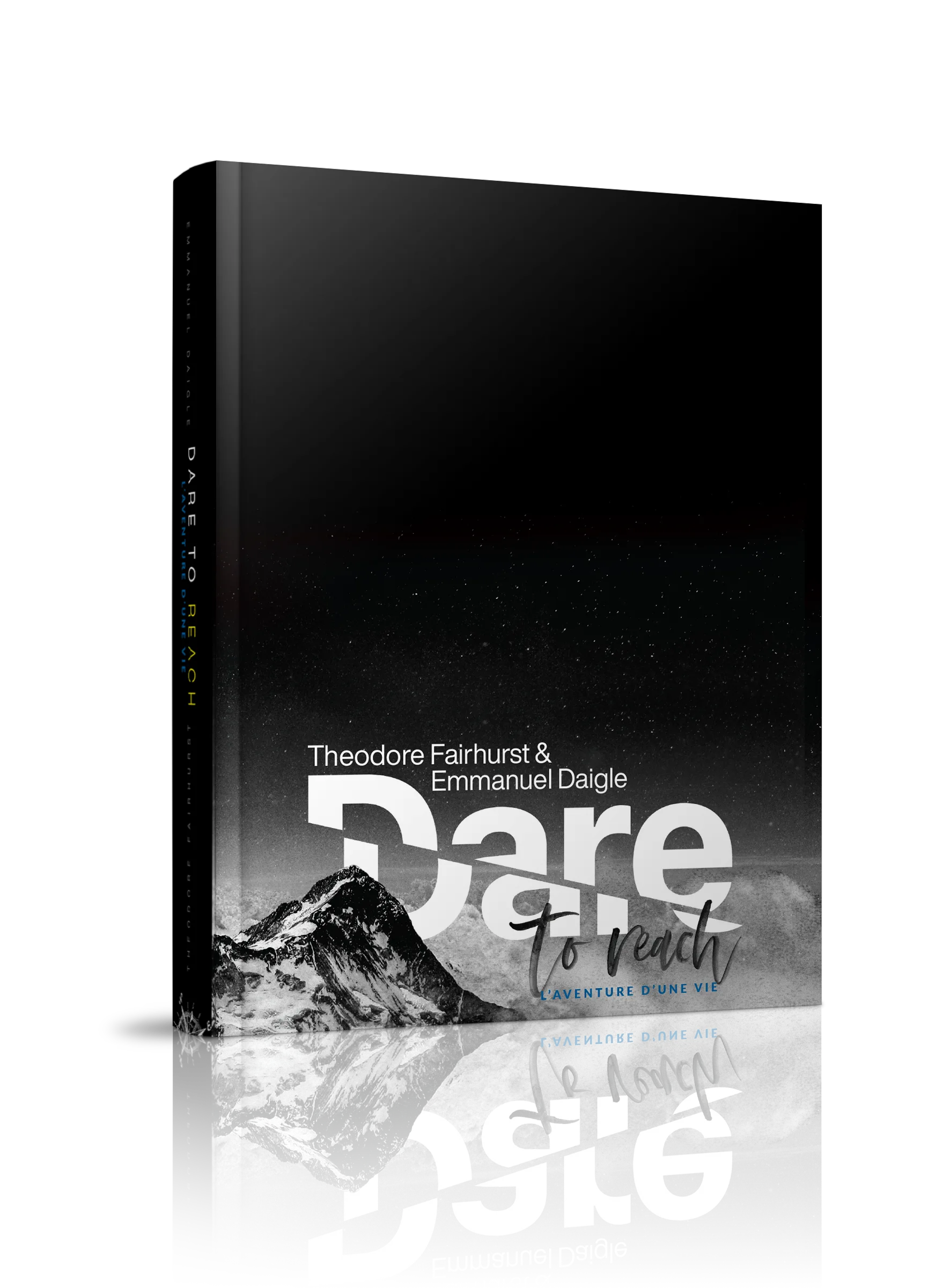 Dare to Reach: L'aventure d'une vie / The Adventure of a Lifetime