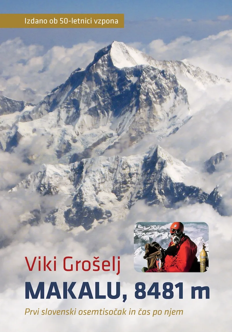 Makalu, 8481 m: Prvi slovenski osemtisočak in čas po njem