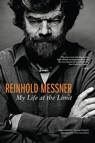 Reinhold Messner - My Life at the Limit