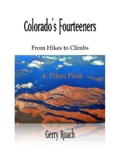 Colorado's Fourteeners 4. Pikes Peak