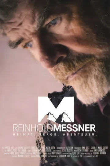Reinhold Messner - Heimat. Berge. Abenteuer