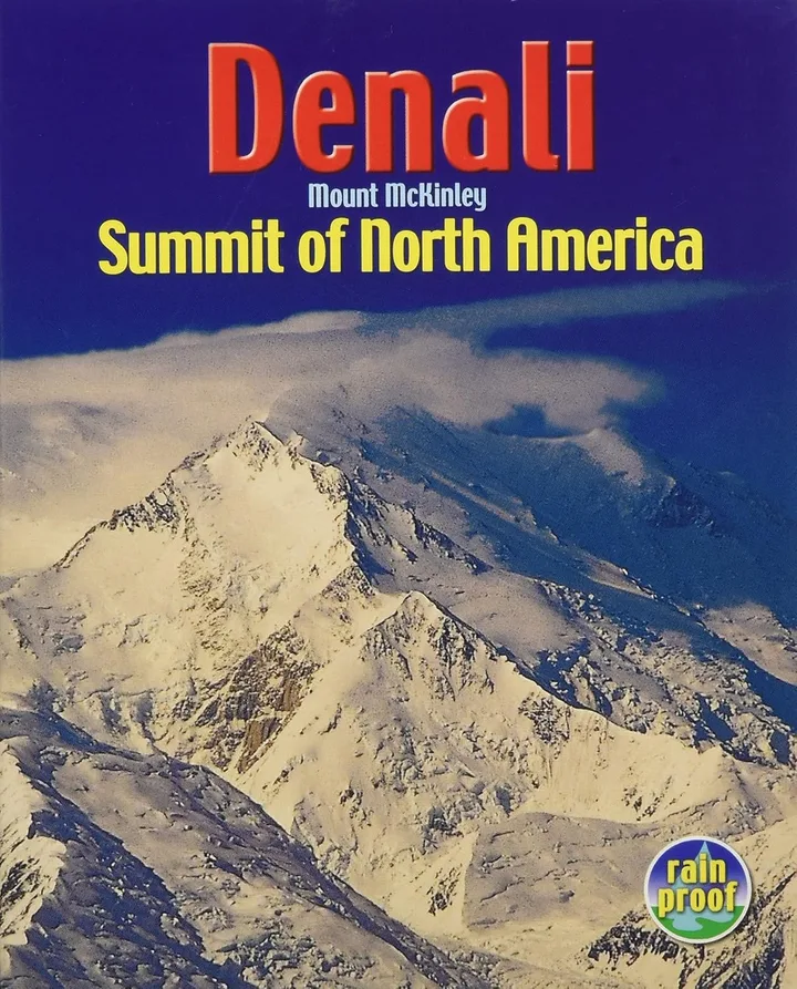 Denali/Mount McKinley: Summit of North America